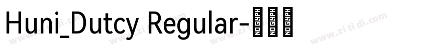 Huni_Dutcy Regular字体转换